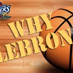 LeBron James to Cleveland? Why?